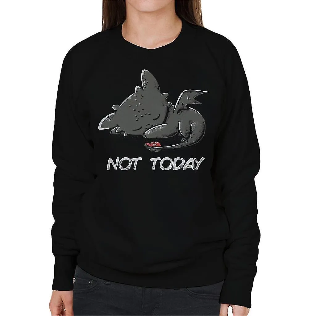 Tandeloze niet vandaag vrouwen Sweatshirt